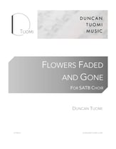 Flowers Faded and Gone SATB choral sheet music cover